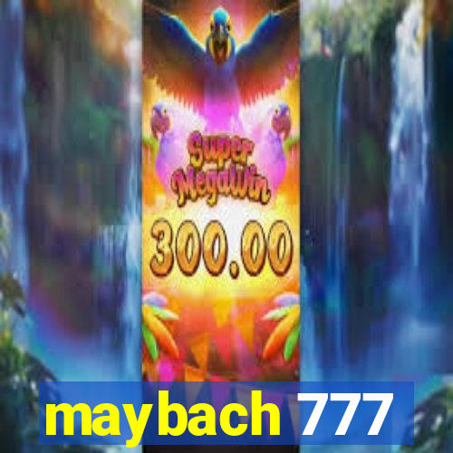 maybach 777